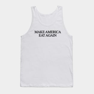 Make America Eat Again Tank Top